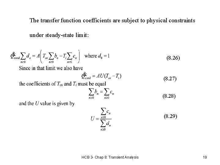 The transfer function coefficients are subject to physical constraints under steady-state limit: (8. 26)