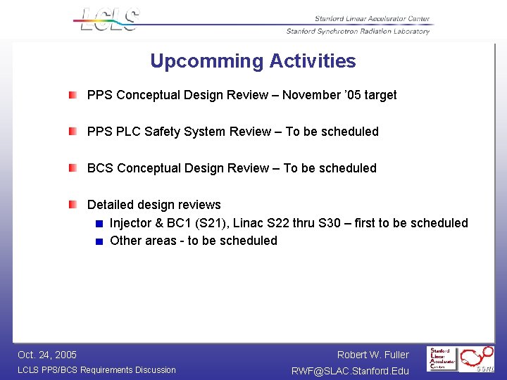 Upcomming Activities PPS Conceptual Design Review – November ’ 05 target PPS PLC Safety