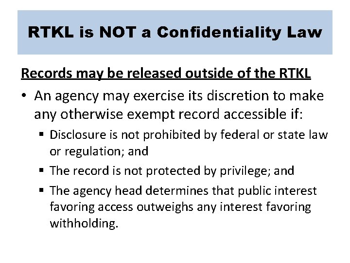 RTKL is NOT a Confidentiality Law Records may be released outside of the RTKL