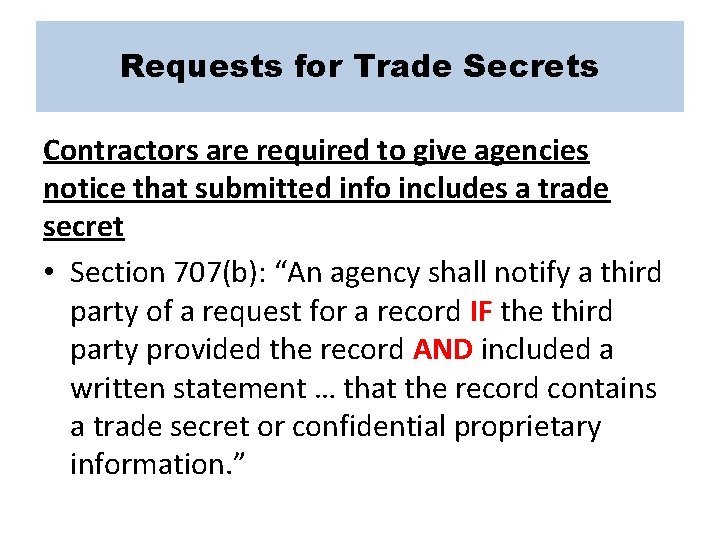 Requests for Trade Secrets Contractors are required to give agencies notice that submitted info