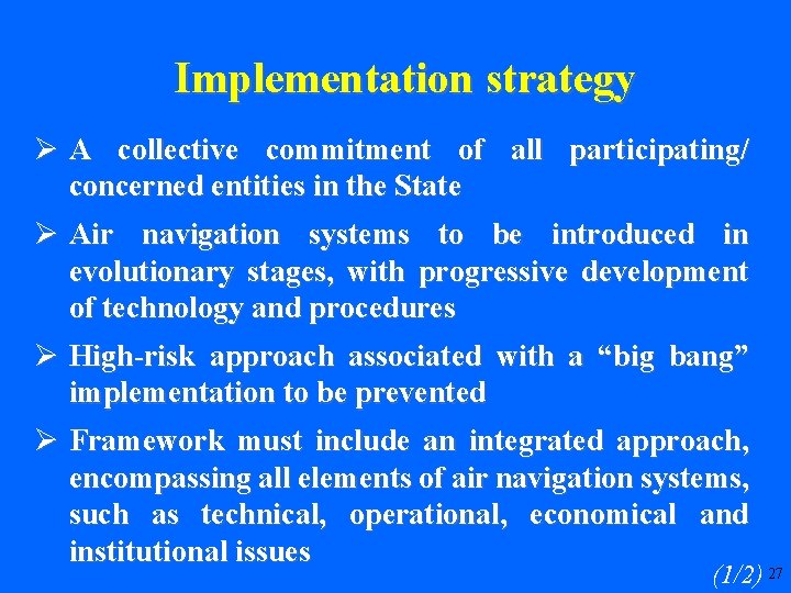 Implementation strategy Ø A collective commitment of all participating/ concerned entities in the State