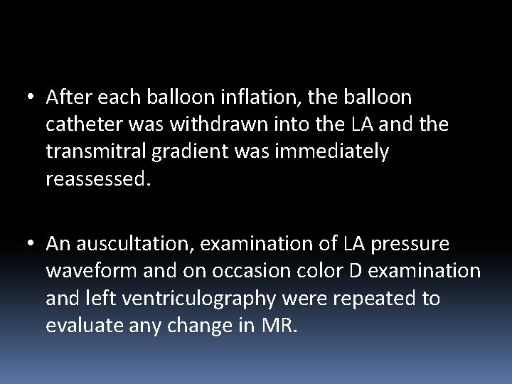  • After each balloon inflation, the balloon catheter was withdrawn into the LA