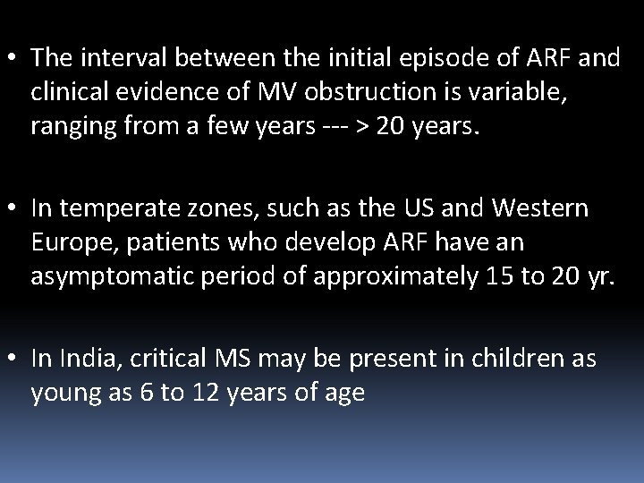  • The interval between the initial episode of ARF and clinical evidence of