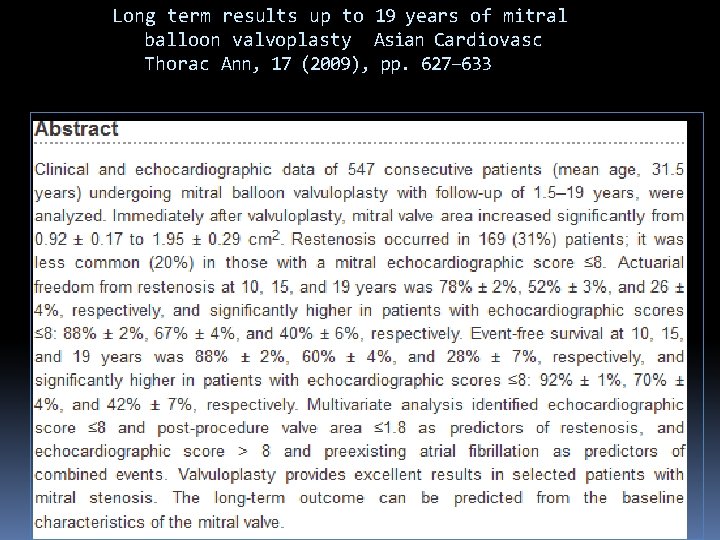 Long term results up to 19 years of mitral balloon valvoplasty Asian Cardiovasc Thorac