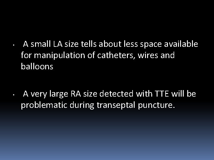  • • A small LA size tells about less space available for manipulation