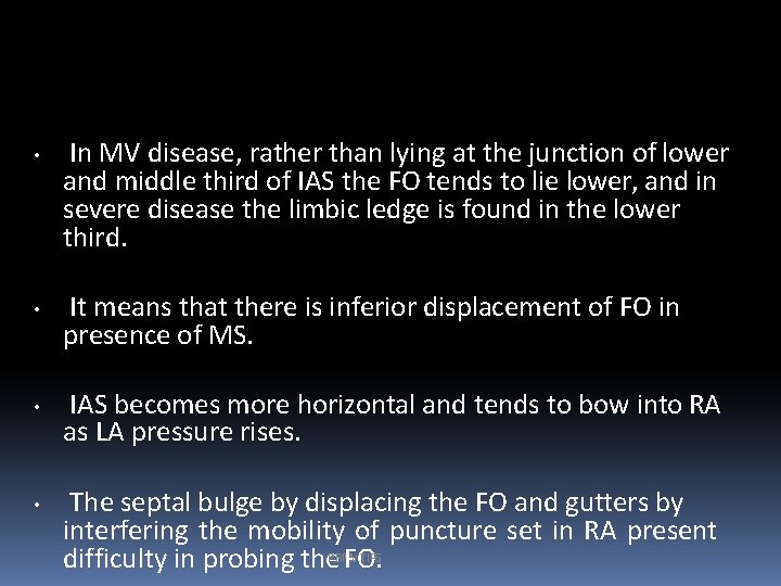  • In MV disease, rather than lying at the junction of lower and