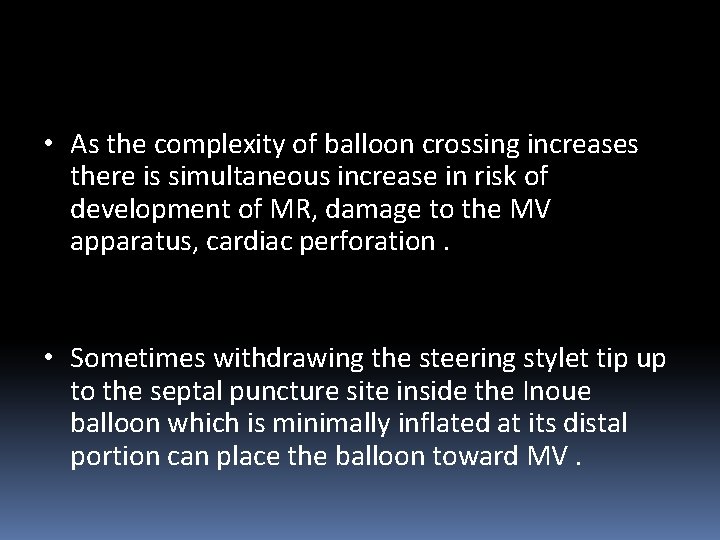  • As the complexity of balloon crossing increases there is simultaneous increase in