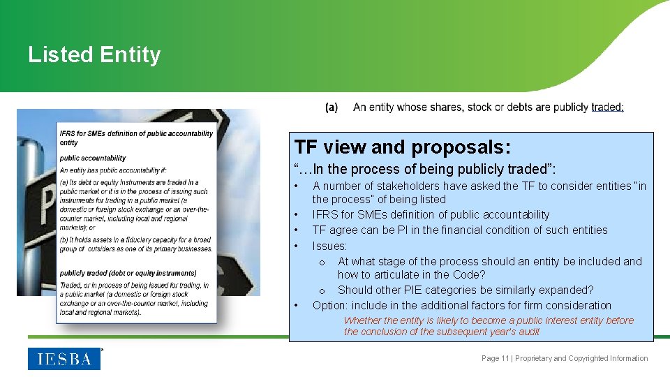Listed Entity TF view and proposals: “…In the process of being publicly traded”: •