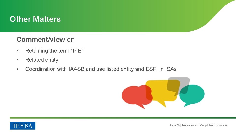 Other Matters Comment/view on • Retaining the term “PIE” • Related entity • Coordination