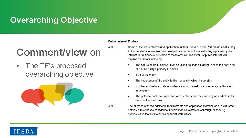 Overarching Objective Comment/view on • The TF’s proposed overarching objective Page 8 | Proprietary