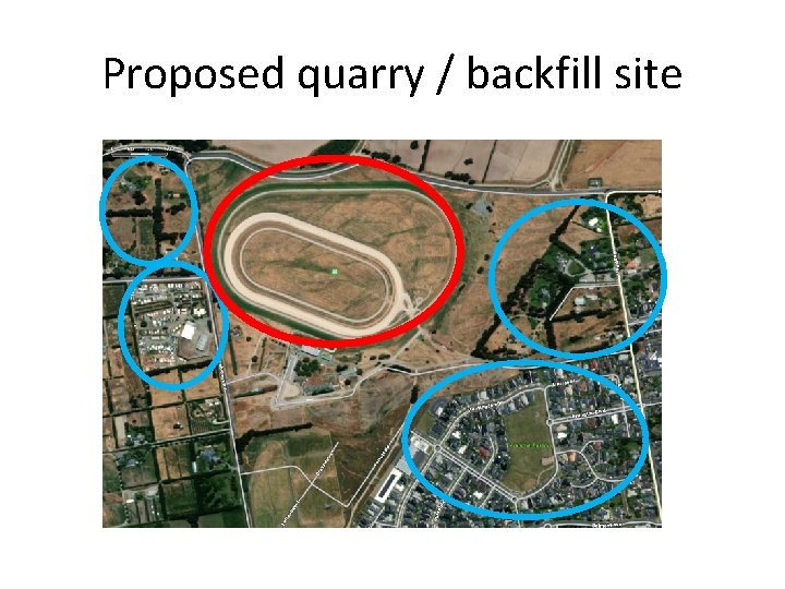 Proposed quarry / backfill site 