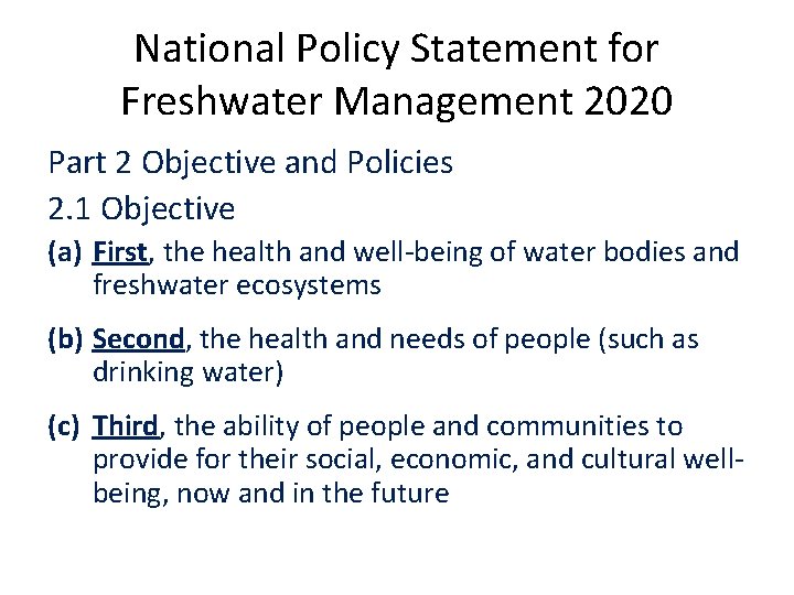 National Policy Statement for Freshwater Management 2020 Part 2 Objective and Policies 2. 1