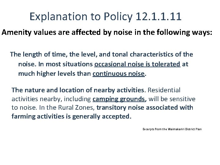 Explanation to Policy 12. 1. 1. 11 Amenity values are affected by noise in