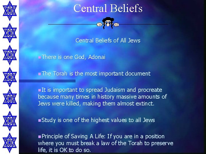 Central Beliefs of All Jews n. There n. The is one God, Adonai Torah