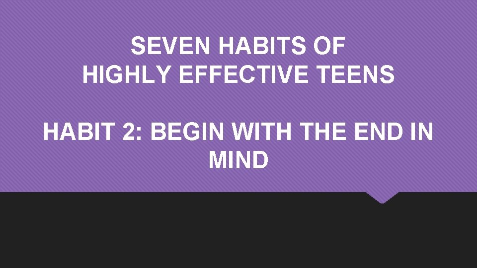 THE SEVEN HABITS OF HIGHLY EFFECTIVE TEENS BY