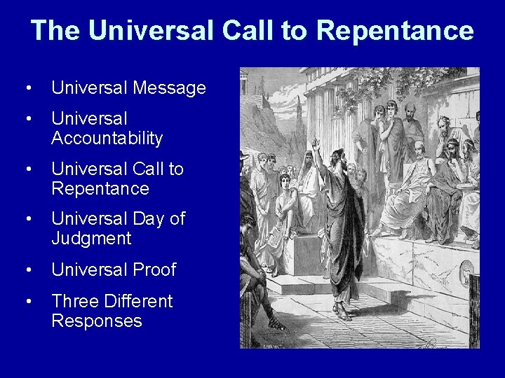 The Universal Call to Repentance • Universal Message • Universal Accountability • Universal Call