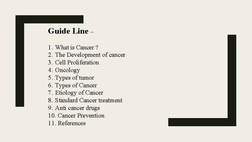 Guide Line – 1. What is Cancer ? 2. The Development of cancer 3.