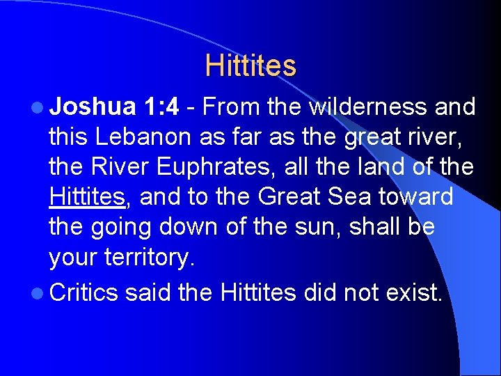 Hittites l Joshua 1: 4 - From the wilderness and this Lebanon as far