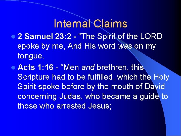 Internal Claims l 2 Samuel 23: 2 - “The Spirit of the LORD spoke