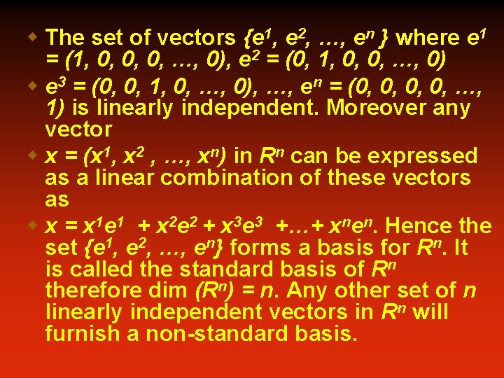 w The set of vectors {e 1, e 2, …, en } where e