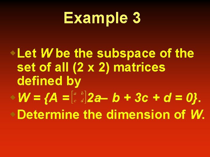Example 3 w. Let W be the subspace of the set of all (2