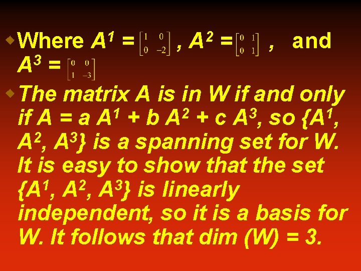 w. Where = , and A 3 = w. The matrix A is in