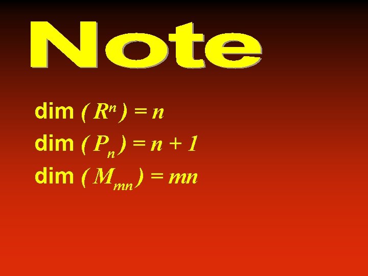 dim ( =n dim ( Pn ) = n + 1 dim ( Mmn