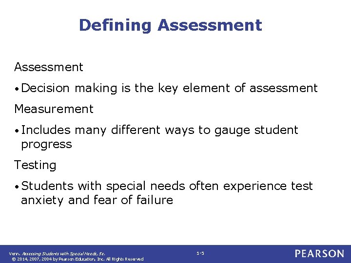 Defining Assessment • Decision making is the key element of assessment Measurement • Includes