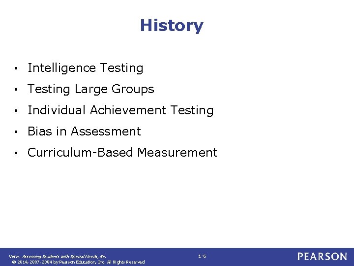 History • Intelligence Testing • Testing Large Groups • Individual Achievement Testing • Bias