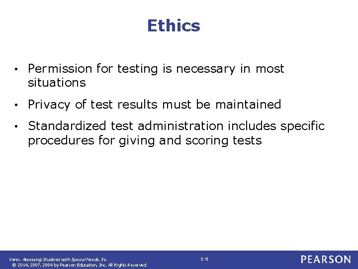 Ethics • Permission for testing is necessary in most situations • Privacy of test