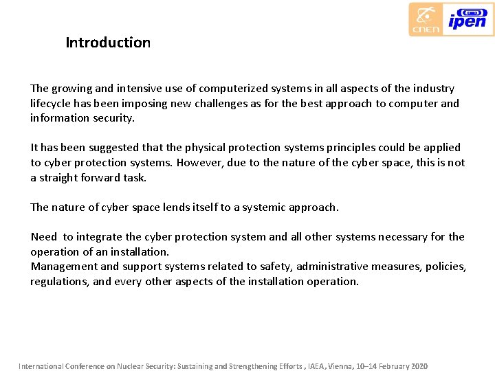 Introduction The growing and intensive use of computerized systems in all aspects of the