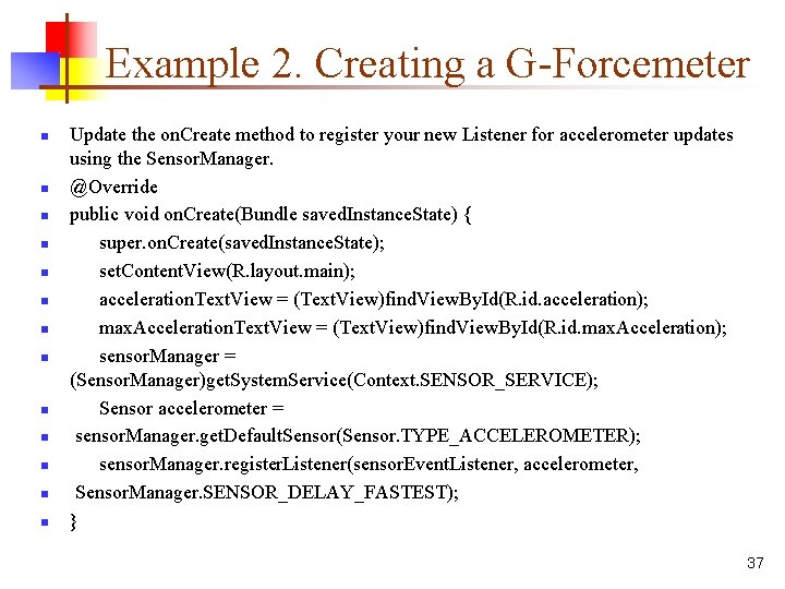 Example 2. Creating a G-Forcemeter n n n n Update the on. Create method