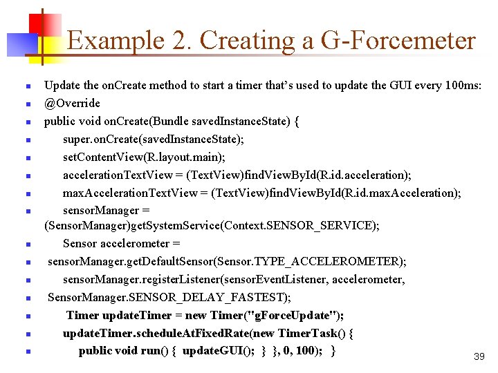 Example 2. Creating a G-Forcemeter n n n n Update the on. Create method