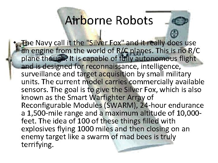 Airborne Robots • The Navy call it the "Silver Fox" and it really does