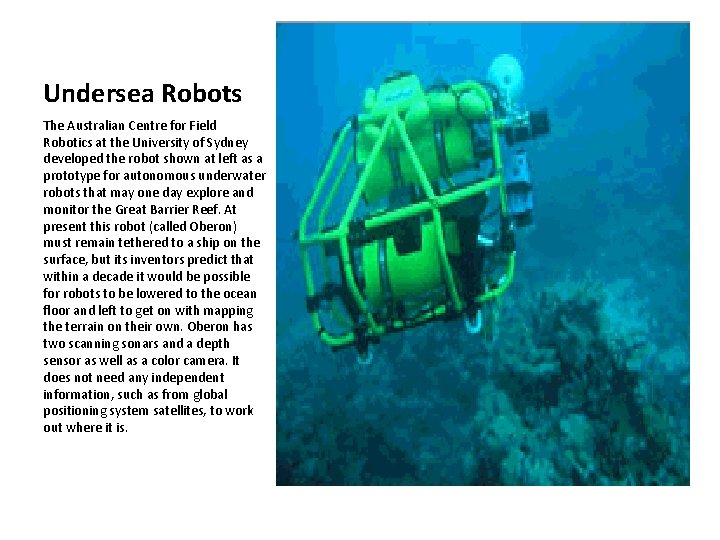 Undersea Robots The Australian Centre for Field Robotics at the University of Sydney developed