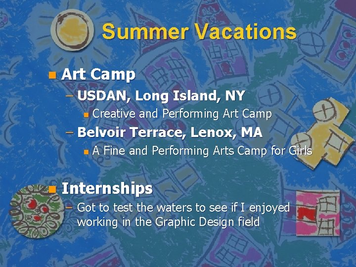 Summer Vacations n Art Camp – USDAN, Long Island, NY n Creative and Performing