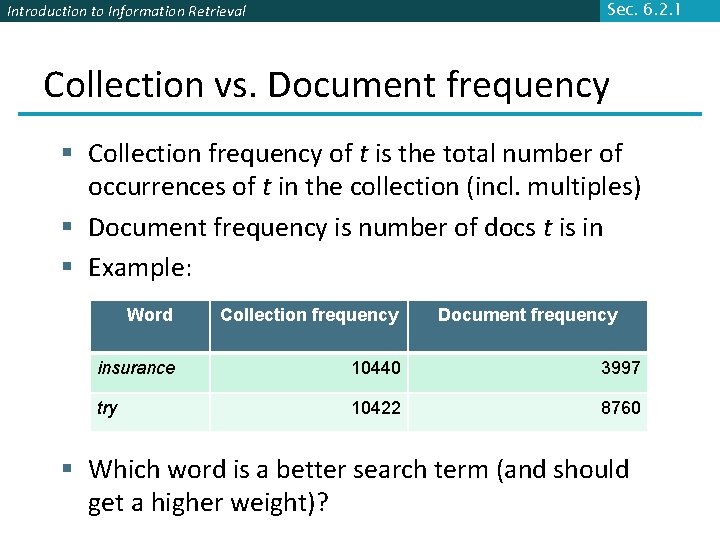 Sec. 6. 2. 1 Introduction to Information Retrieval Collection vs. Document frequency § Collection