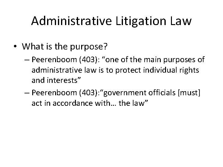 Administrative Litigation Law • What is the purpose? – Peerenboom (403): “one of the