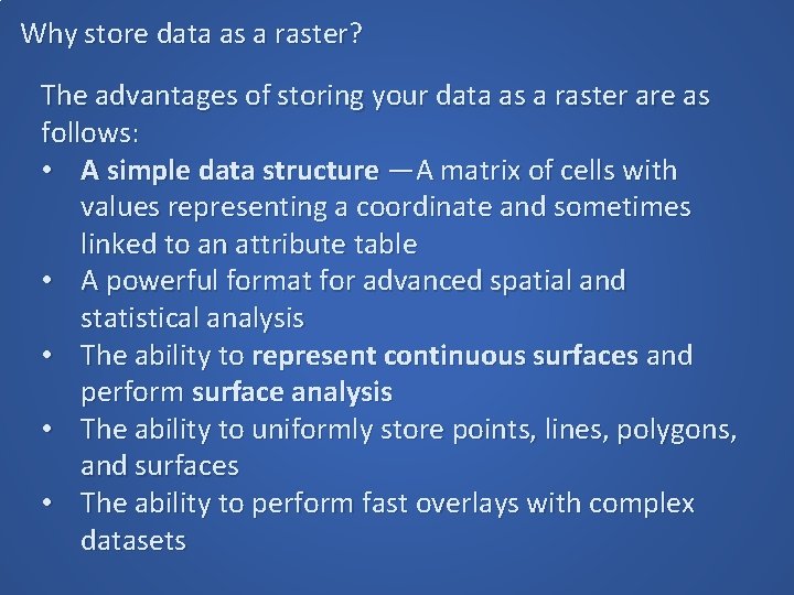 Why store data as a raster? The advantages of storing your data as a Why store data as a raster? The advantages of storing your data as a