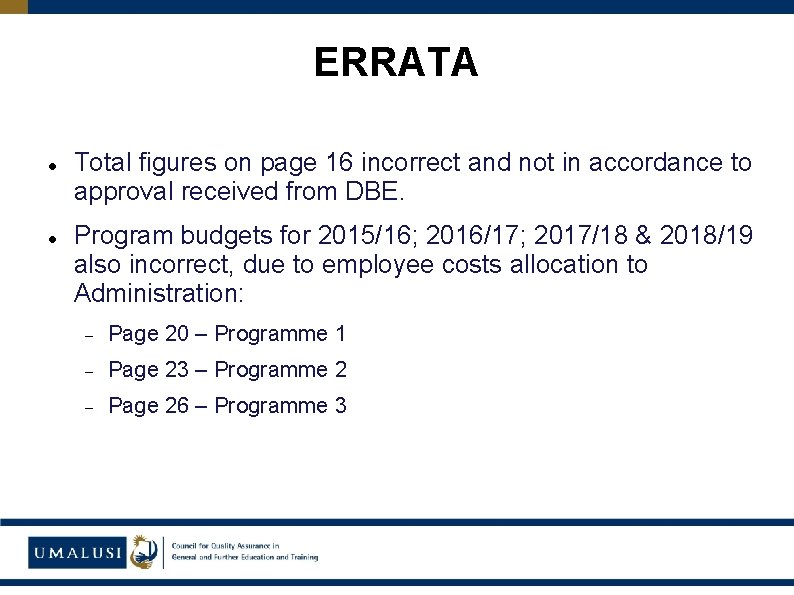 ERRATA Total figures on page 16 incorrect and not in accordance to approval received