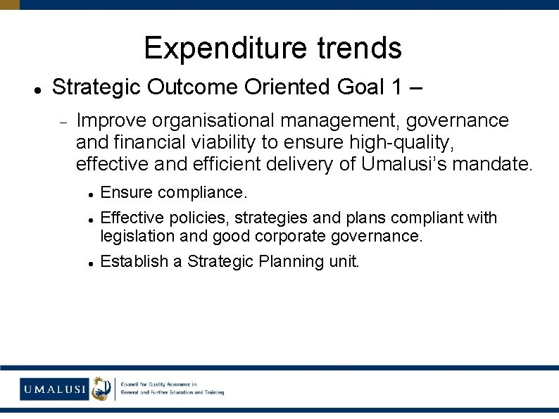 Expenditure trends Strategic Outcome Oriented Goal 1 – Improve organisational management, governance and financial