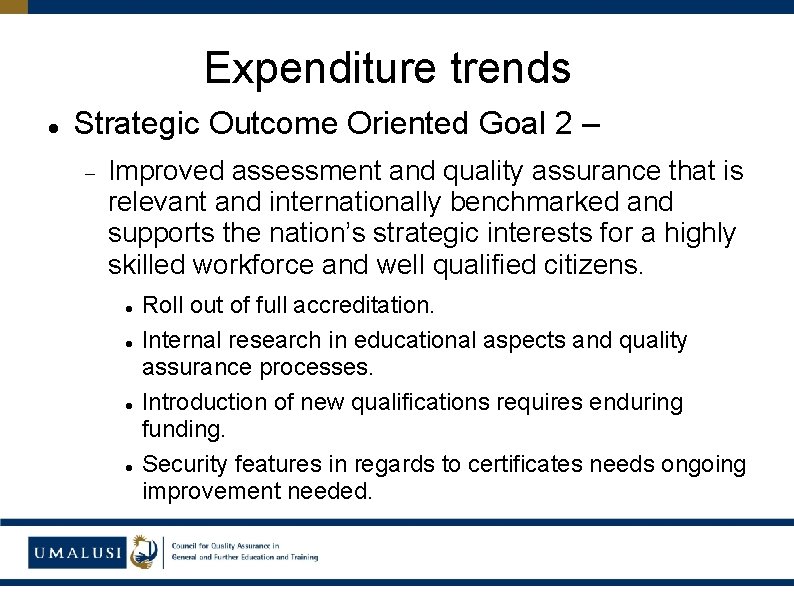 Expenditure trends Strategic Outcome Oriented Goal 2 – Improved assessment and quality assurance that