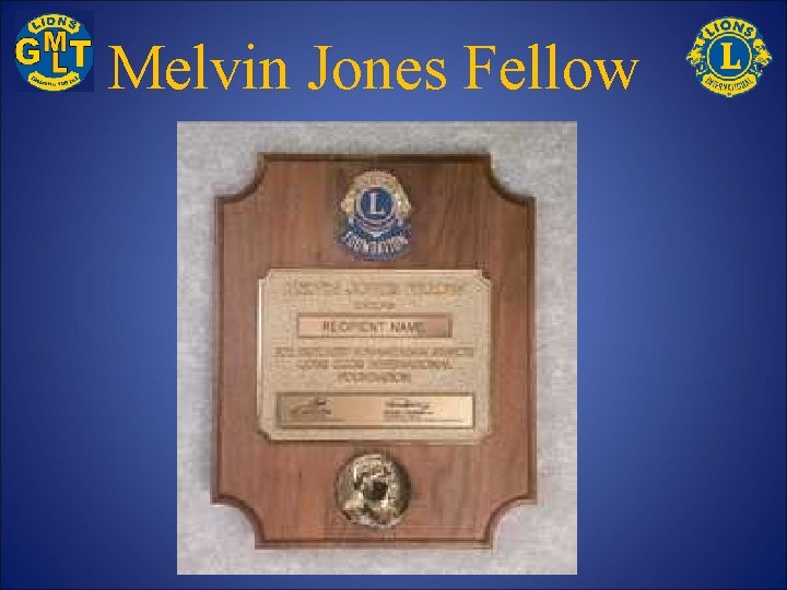 Melvin Jones Fellow 