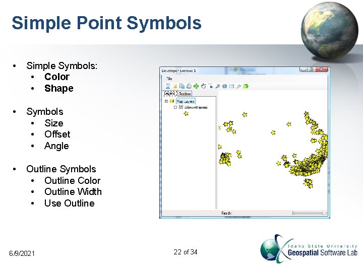 Simple Point Symbols • Simple Symbols: • Color • Shape • Symbols • Size