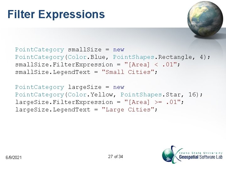 Filter Expressions Point. Category small. Size = new Point. Category(Color. Blue, Point. Shapes. Rectangle,