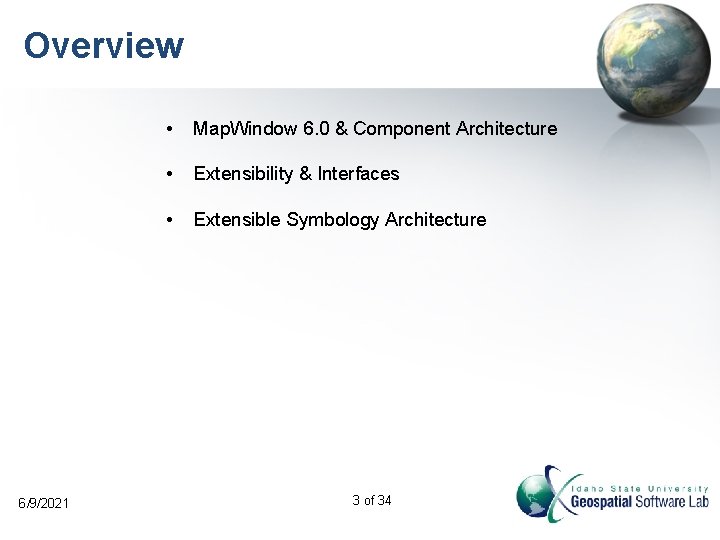 Overview 6/9/2021 • Map. Window 6. 0 & Component Architecture • Extensibility & Interfaces