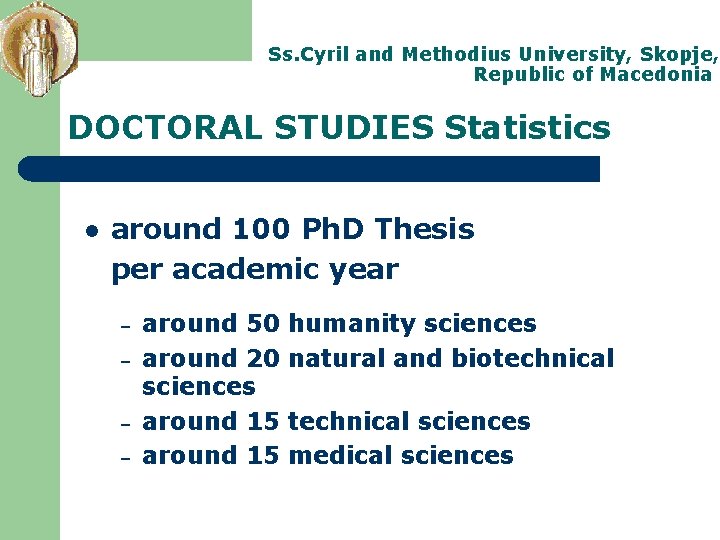 Ss. Cyril and Methodius University, Skopje, Republic of Macedonia DOCTORAL STUDIES Statistics l around