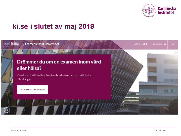 ki. se i slutet av maj 2019 Rickard Carlsson 2022 -01 -09 