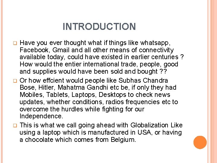 INTRODUCTION q q q Have you ever thought what if things like whatsapp, Facebook,
