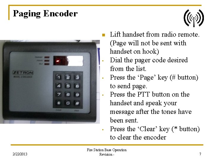 Paging Encoder n • • 2/22/2013 Lift handset from radio remote. (Page will not